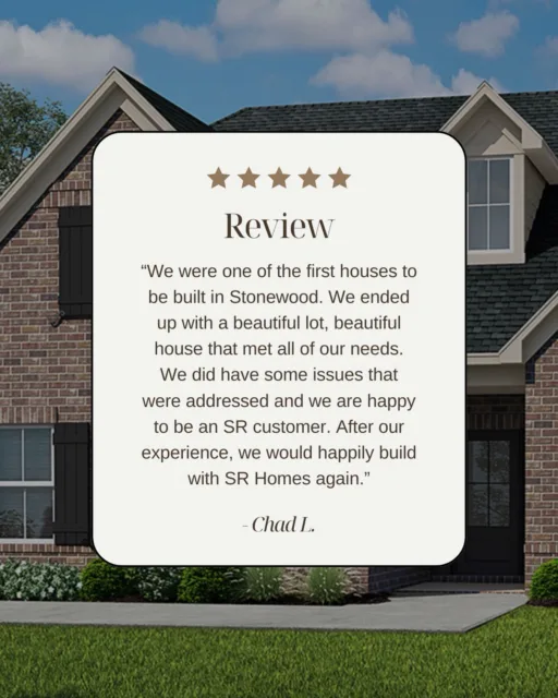 Nothing means more than hearing a homeowner say, “We’d build with SR Homes again.” 🏡
Thank you, Chad, for trusting us to build your home and for sharing your experience. Reviews like yours mean the world to our team! 🤎